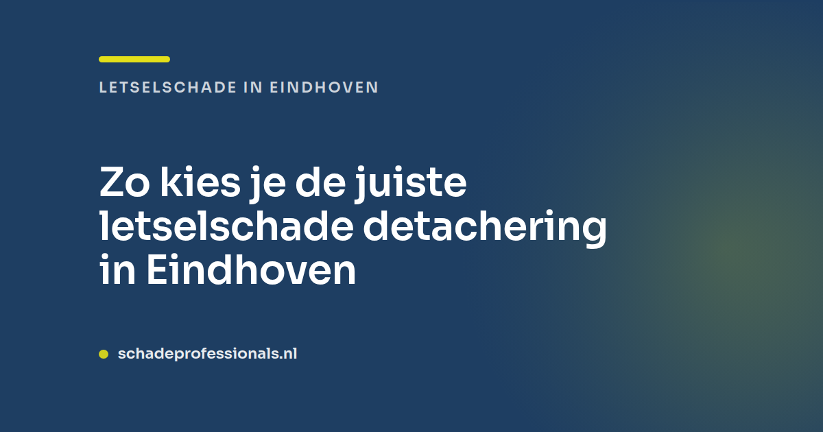 Zo kies je letselschade detachering in Eindhoven